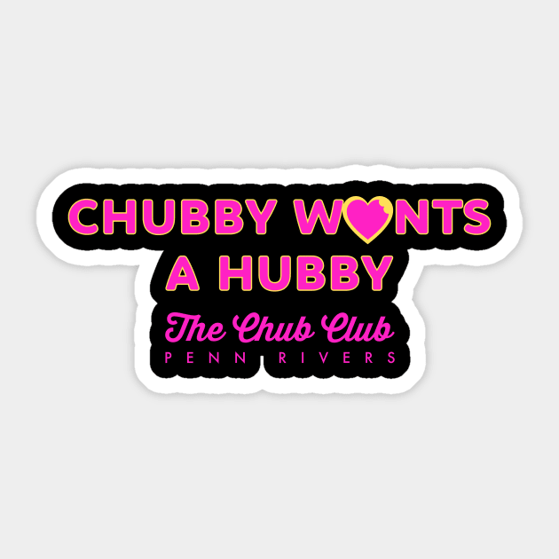 Chubby Wants A Hubby merch Sticker by PJameson/PennRivers